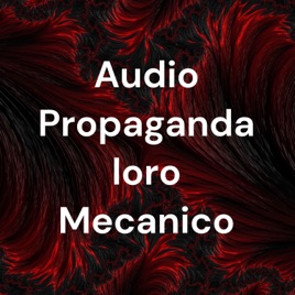 Audio Propaganda loro Mecanico