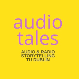 Audio Tales TU Dublin