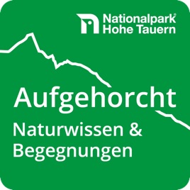 Aufgehorcht! Der Podcast mitten aus dem Nationalpark Hohe Tauern. Mit faszinierendem Naturwissen, Begegnungen und besonderen