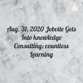 Aug. 31, 2020 Jobvite Gets Into knowledge Consulting; countless Learning