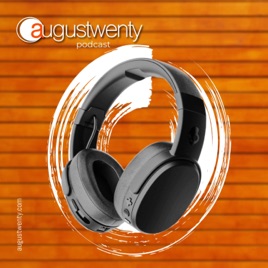 augustwenty podcast
