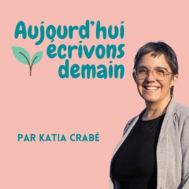 Aujourd'hui, écrivons demain - Acteurs du Nouveau Monde