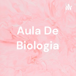 Aula De Biologia