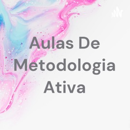 Aulas De Metodologia Ativa