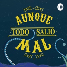 Aunque Todo Salio Mal