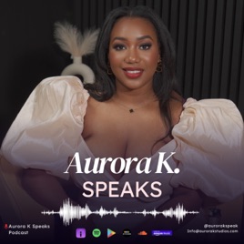 Aurora K Speaks