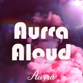 Aurra Aloud Presents