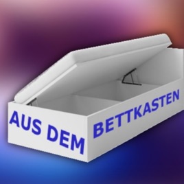 Aus dem Bettkasten