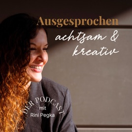 Ausgesprochen achtsam & kreativ