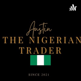 Austin The Nigerian Trader Podcast