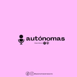 Autónomas Podcast
