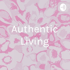 Authentic Living