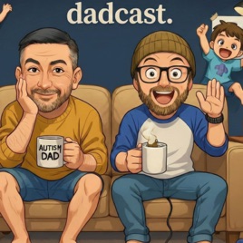 Autism Dadcast