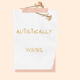 Autistically Yours