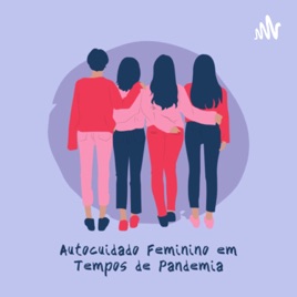 💪🏻🚺Autocuidado feminino em tempos de pandemia
