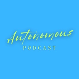 Autonomous Podcast