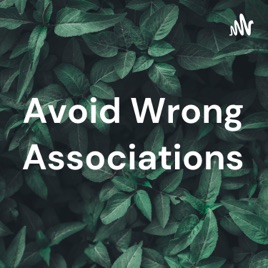 Avoid Wrong Associations