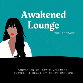 Awakened Lounge: The Podcast