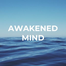 Awakened Mind Podcast