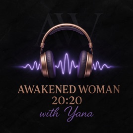 Awakened Woman 20:20