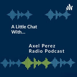 Axel Perez Radio Podcast