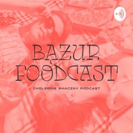 Bążur Foodcast