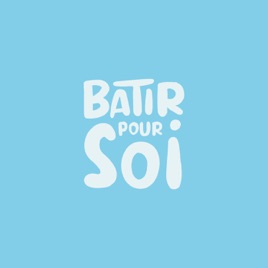 BÂTIR POUR SOI
