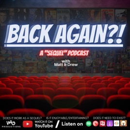 BACK AGAIN?! Sequel Podcast