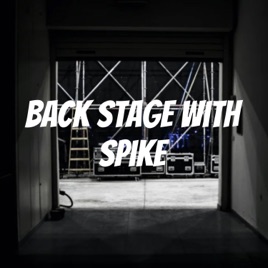 Back Stage With Spike