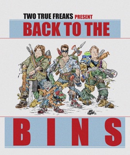 Back to the Bins – Two True Freaks