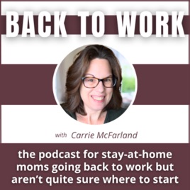 Back To Work: for stay at home moms feeling overwhelmed and anxious about finding and getting a job.