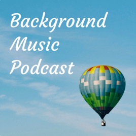Background Music Podcast