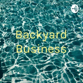 Backyard Business