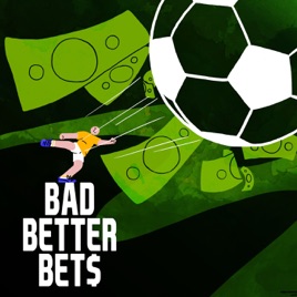 Bad Better Bets