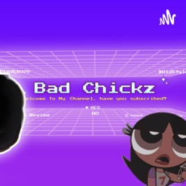 Bad Chickz