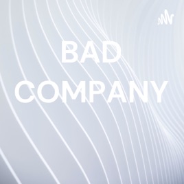 BAD COMPANY