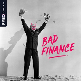 Bad Finance - Die Gier nach Geld