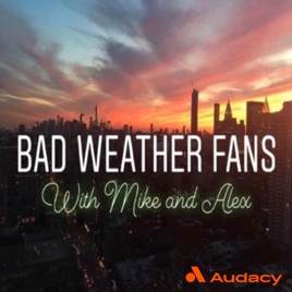 Bad Weather Fans With Mike And Alex (Knicks and Nets)
