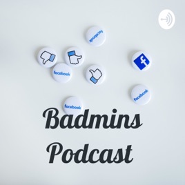 Badmins Podcast