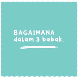 Bagaimana Dalam 3 Babak.