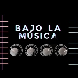 Bajo la Música