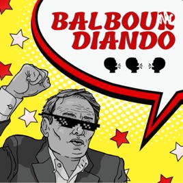 Balbourdiando Podcast