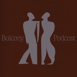 Balcony Podcast