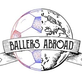 Ballers Abroad Podcast