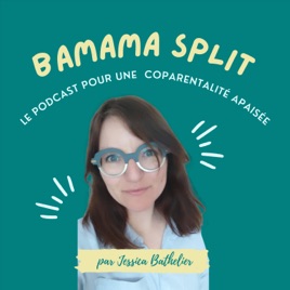 BaMama Split, le podcast pour une coparentalité apaisée