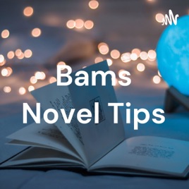 Bams Novel Tips