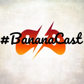 #BananaCast