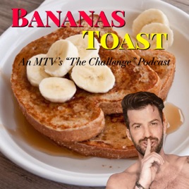 Bananas Toast Podcast