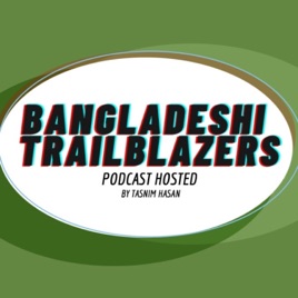 Bangladeshi Trailblazers