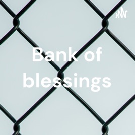 Bank of blessings